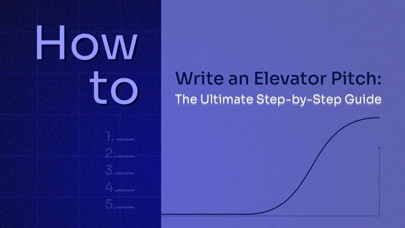 How to Write an Elevator Pitch The Ultimate Step-by-Step Guide